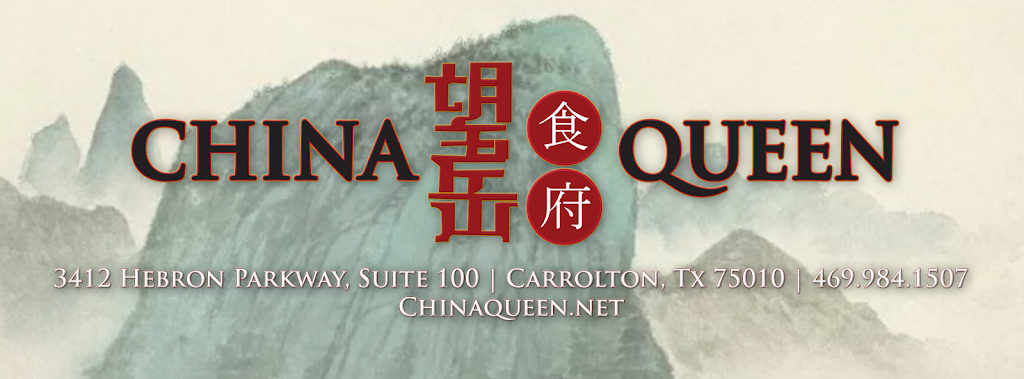 China Queen | restaurant | 3412 E Hebron Pkwy Suite 100, Carrollton, TX 75010, USA | 4699841507 OR +1 469-984-1507