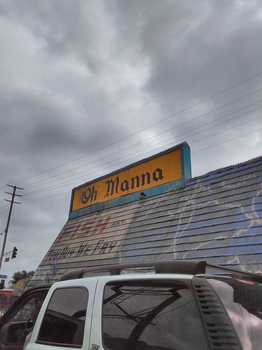 Oh Manna Fish Market | restaurant | 803 E Manchester Ave, Los Angeles, CA 90001, USA | 3235812145 OR +1 323-581-2145
