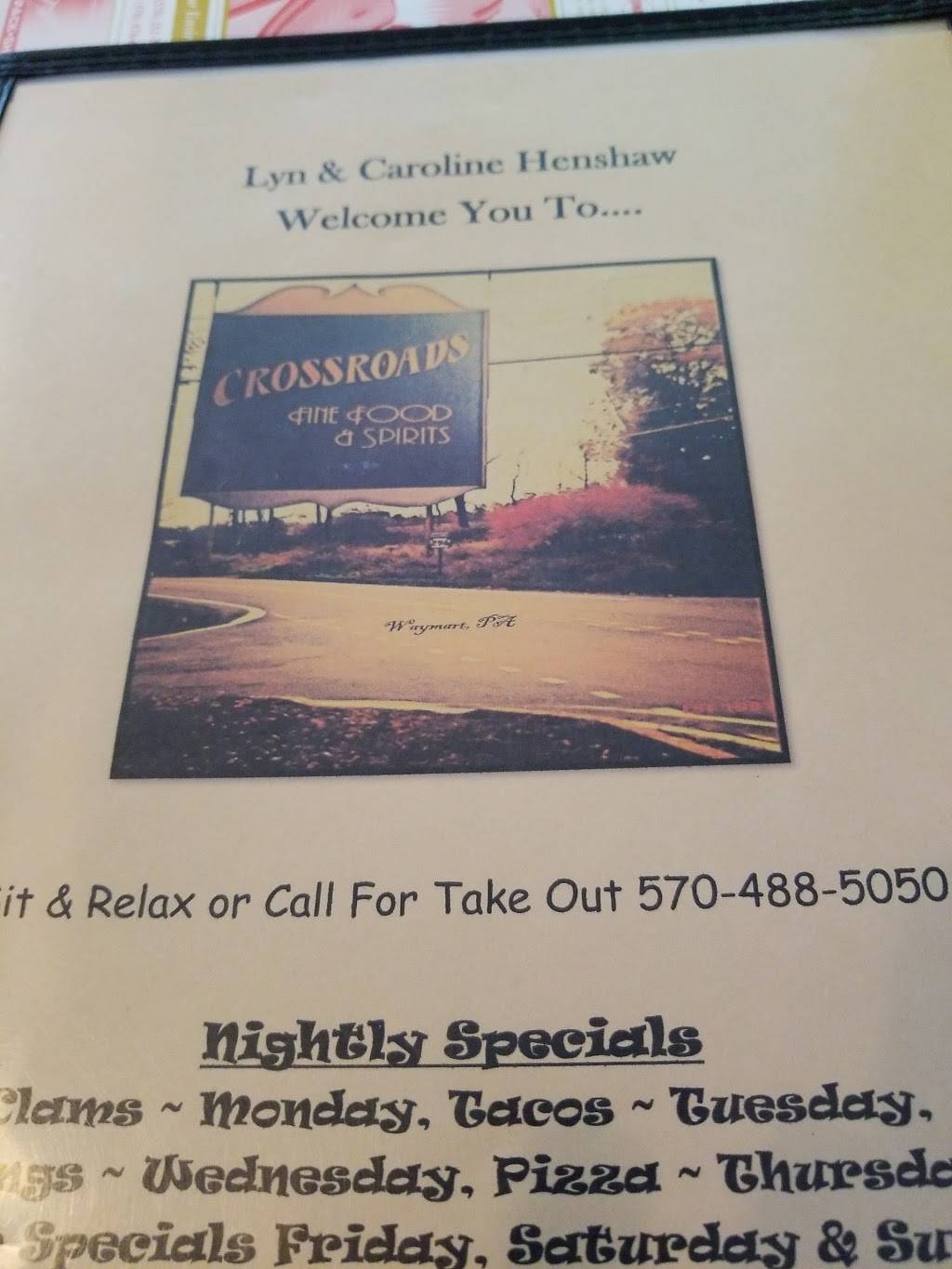 The Crossroads | restaurant | 93 PA-296, Waymart, PA 18472, USA | 5704885050 OR +1 570-488-5050
