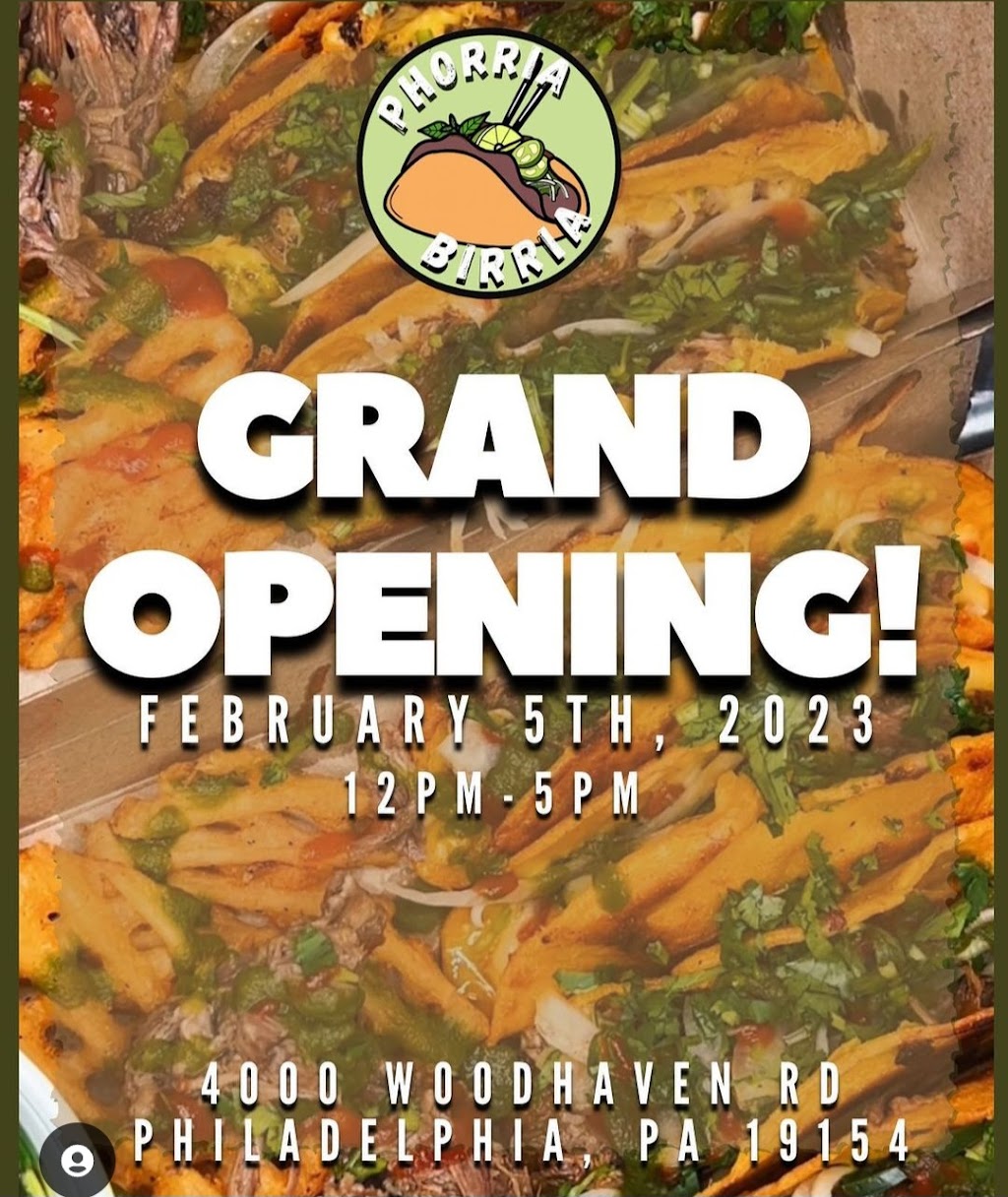 Phorria Birria | restaurant | 4000 Woodhaven Rd, Philadelphia, PA 19154, USA | 2676678944 OR +1 267-667-8944