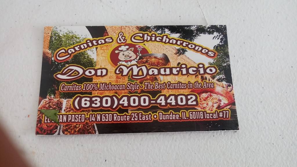 Carnitas y Chicharones Don Mauricio | restaurant | Unnamed Road, Dundee Township, IL 60118, USA | 6304004402 OR +1 630-400-4402