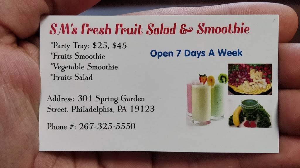 SMs Fresh Fruit Salad & Smoothie | restaurant | 301 Spring Garden St, Philadelphia, PA 19123, USA | 2673255550 OR +1 267-325-5550