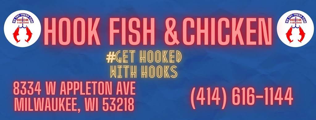 Hook Fish & Chicken- W Appleton | restaurant | 8334 W Appleton Ave, Milwaukee, WI 53218, USA | 4146161144 OR +1 414-616-1144