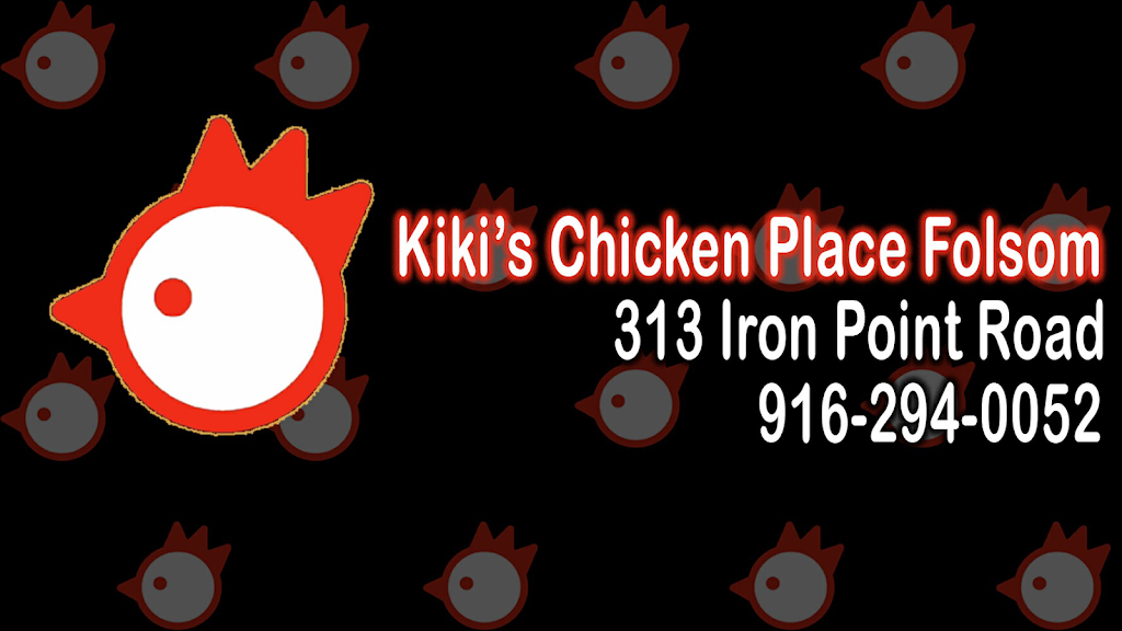 Kikis Chicken Place FOLSOM | restaurant | 313 Iron Point Rd, Folsom, CA 95630, USA | 9162940052 OR +1 916-294-0052