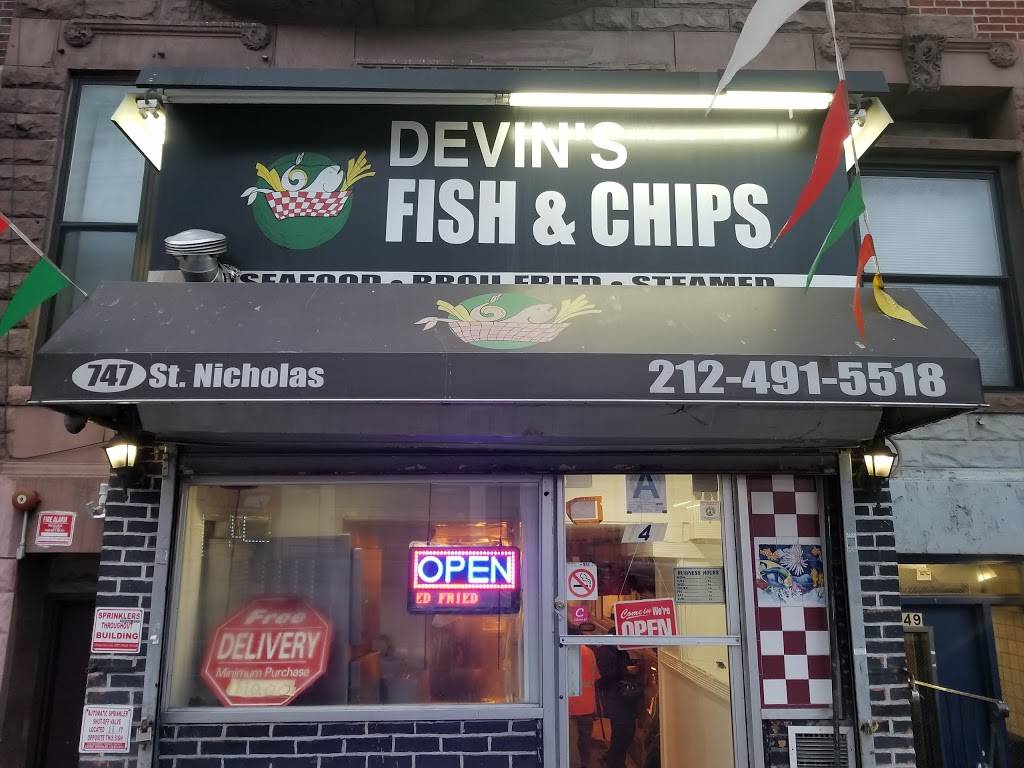 Devins Fish & Chips | restaurant | 747 St Nicholas Ave, New York, NY 10031, USA | 2124915518 OR +1 212-491-5518