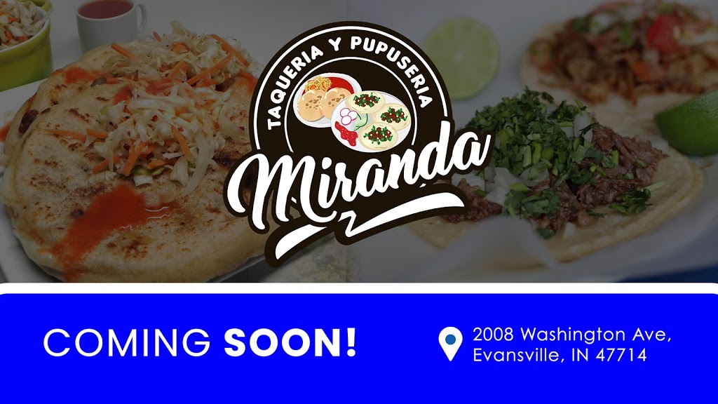Taqueria y Pupuseria Miranda | restaurant | 2008 Washington Ave, Evansville, IN 47714, USA | 8124929992 OR +1 812-492-9992