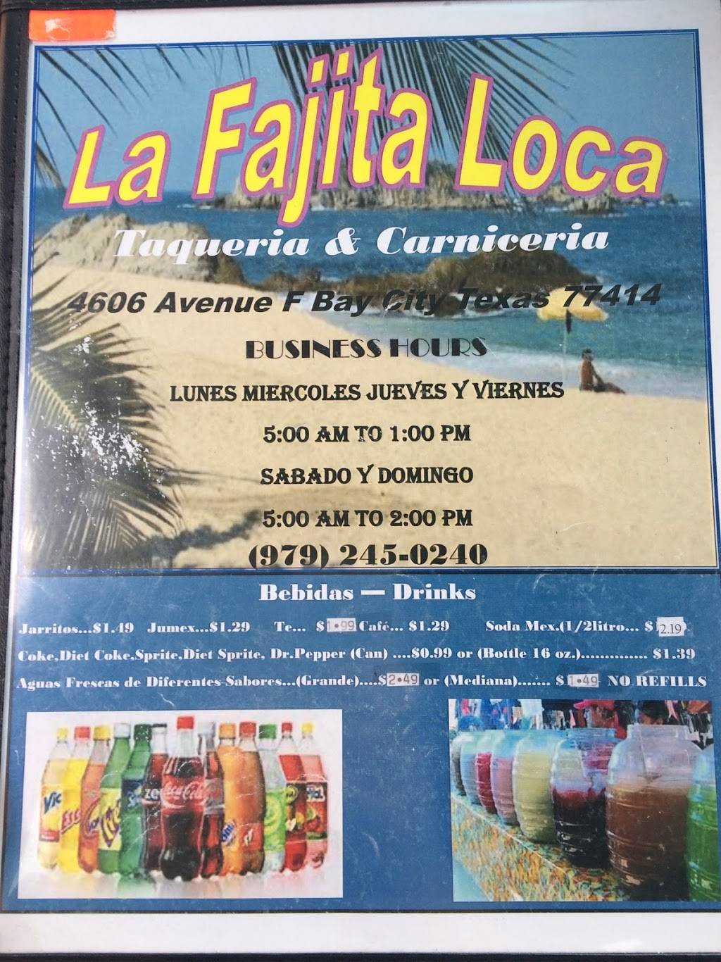 La Fajitas Loca | restaurant | 4606 Avenue F, Bay City, TX 77414, USA | 9792450240 OR +1 979-245-0240
