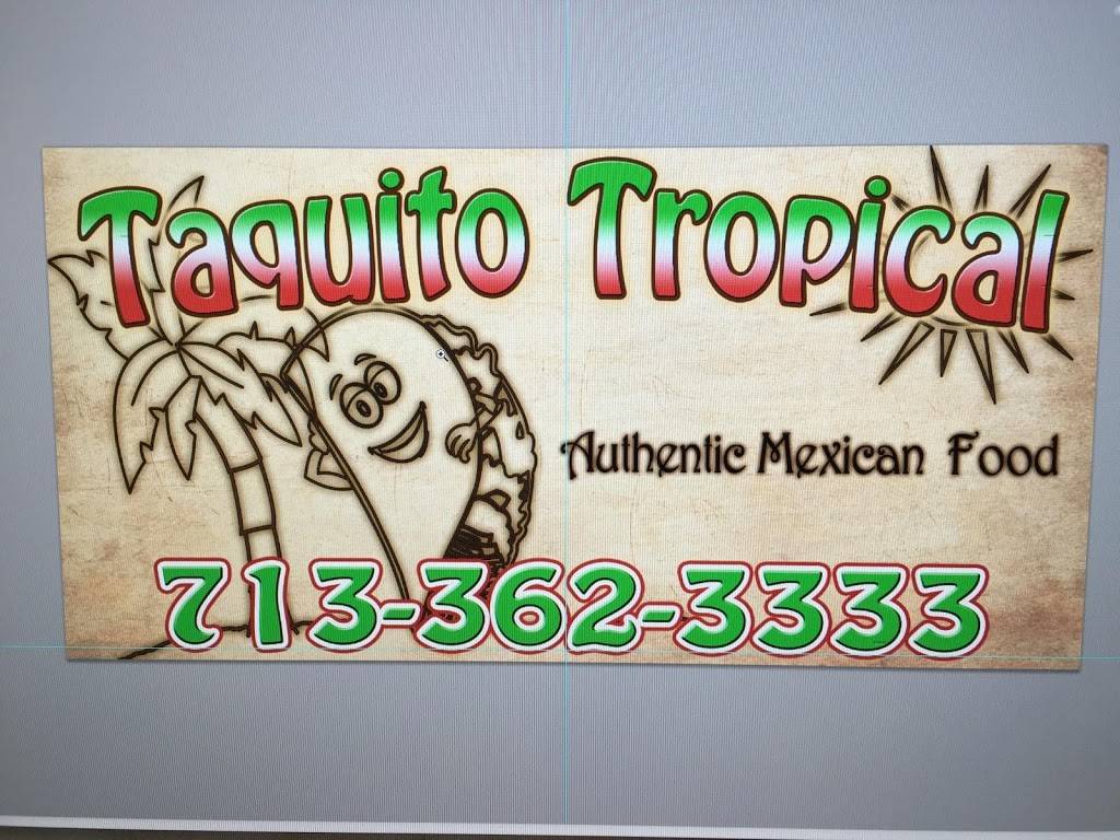 Taquito Tropical Taqueria | restaurant | 24076 TX-494 Loop, Porter, TX 77365, USA | 7135185924 OR +1 713-518-5924