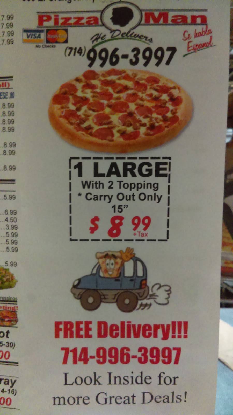 Pizza Man | meal delivery | 6504, 350 E Orangethorpe Ave, Placentia, CA 92870, USA | 7149963997 OR +1 714-996-3997