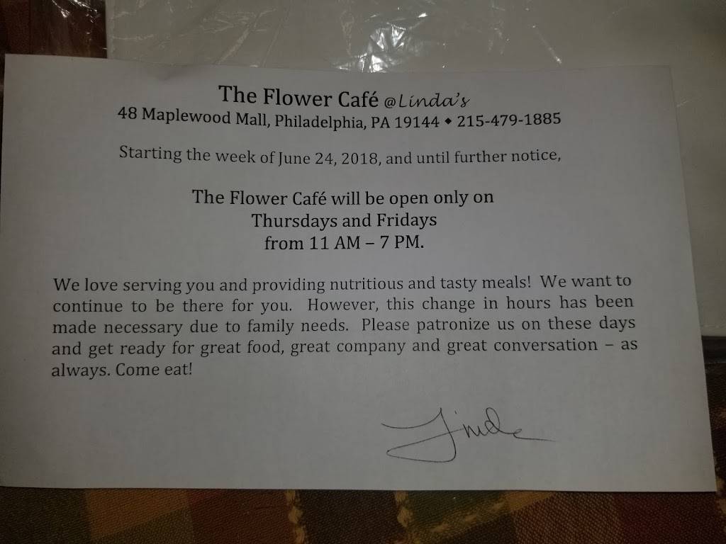 Flower Cafe At Lindas | cafe | 48 Maplewood Mall, Philadelphia, PA 19144, USA | 2154791885 OR +1 215-479-1885