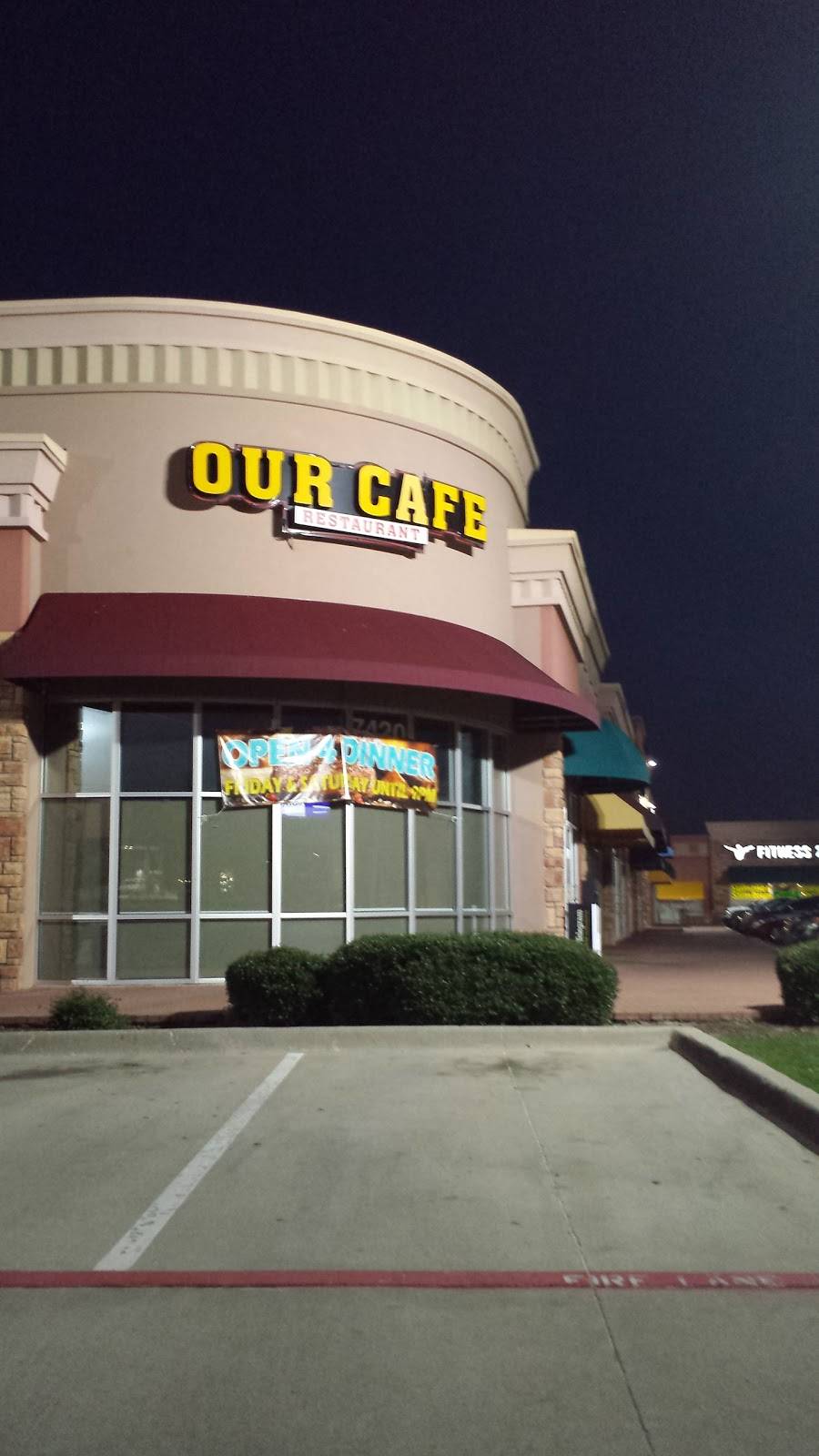 Our Cafe Restaurant | cafe | 7420 N Beach St #230, Fort Worth, TX 76137, USA | 8175140033 OR +1 817-514-0033