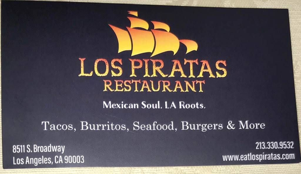 Los Piratas | restaurant | 8511 S Broadway, Los Angeles, CA 90003, USA | 2133309532 OR +1 213-330-9532