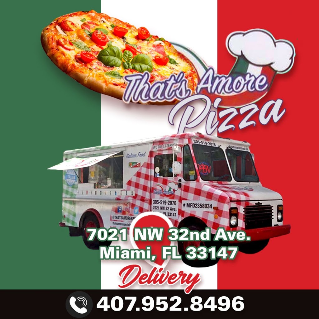 Thats Amore Pizza | restaurant | 7021 NW 32nd Ave, Miami, FL 33147, USA | 4079528496 OR +1 407-952-8496