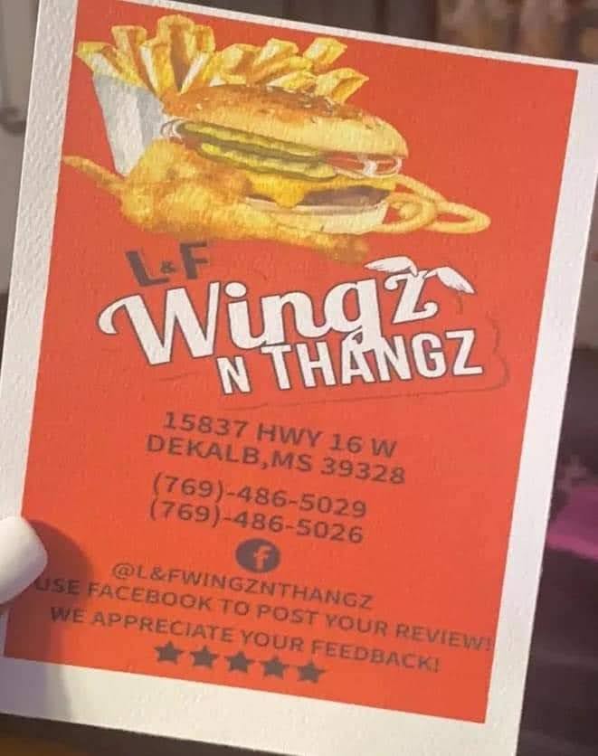 L And F Wingz And Thangz | restaurant | 15837 Hwy 16 W, De Kalb, MS 39328, USA | 7694865026 OR +1 769-486-5026