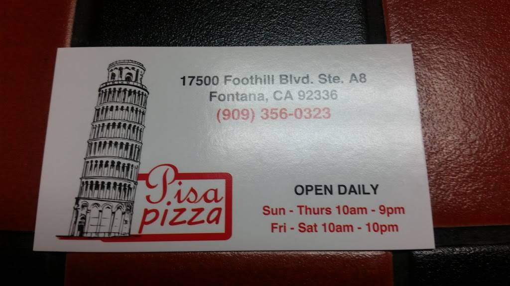 Pisa Pizza | restaurant | 17500 E Foothill Blvd # A8, Fontana, CA 92335, USA | 9093560323 OR +1 909-356-0323