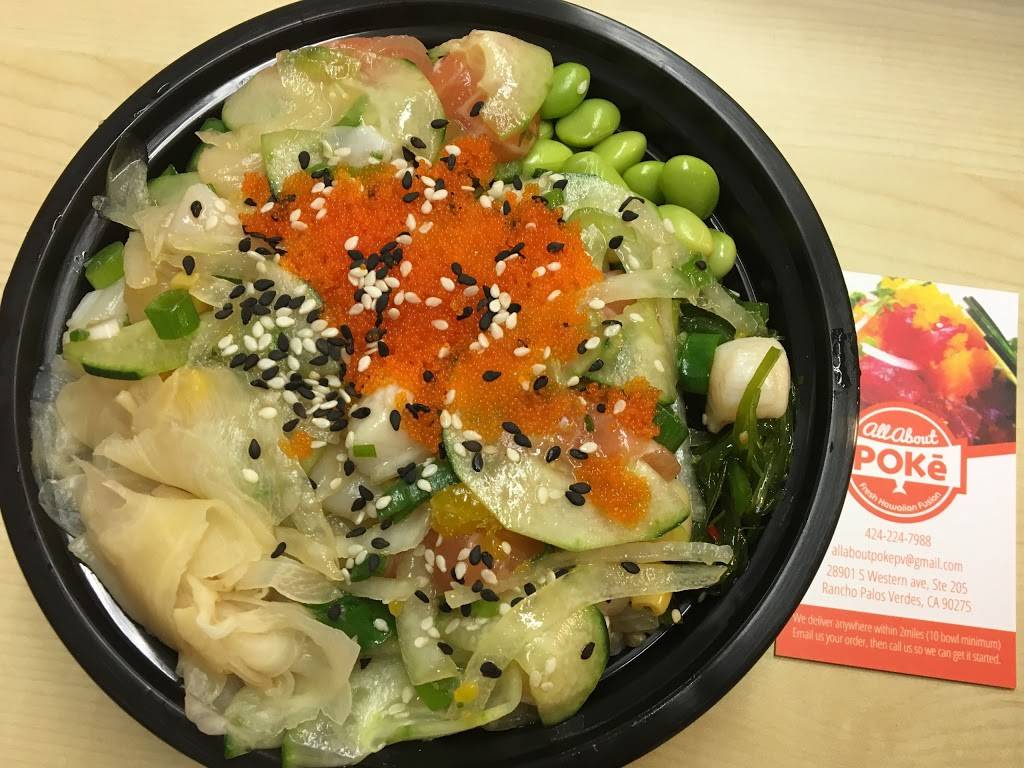 All about poke | restaurant | 28901 S Western Ave #205, Rancho Palos Verdes, CA 90275, USA | 4242247988 OR +1 424-224-7988