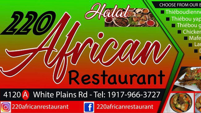 220 African Restaurant | restaurant | 4120 White Plains Rd, The Bronx, NY 10466, USA | 9179663727 OR +1 917-966-3727