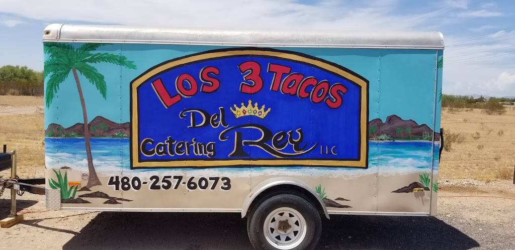 Los 3 Tacos Del Rey (Mobile Food Truck and Catering) | restaurant | 16949 W Deer Valley Rd, Surprise, AZ 85387, USA | 4802576073 OR +1 480-257-6073