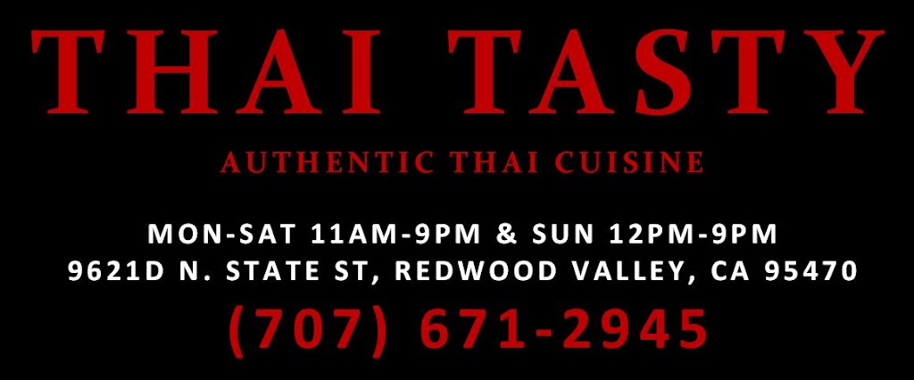 Thai Tasty | restaurant | 9621 C, 9621 N State St, Redwood Valley, CA 95470, USA | 7076712945 OR +1 707-671-2945