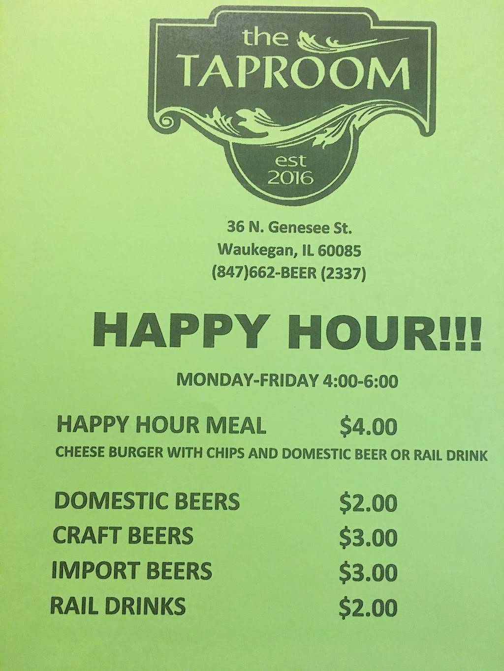 The Taproom | restaurant | 36 N Genesee St, Waukegan, IL 60085, USA | 8476622337 OR +1 847-662-2337