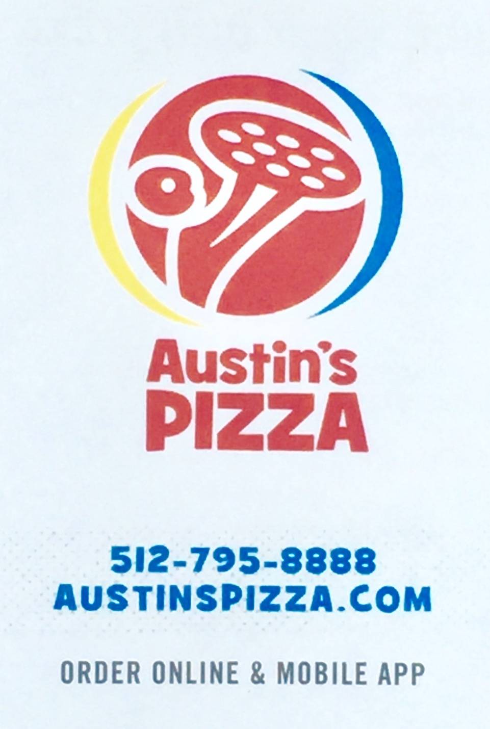 Austins Pizza Greystone | restaurant | 3435 Greystone Dr #101, Austin, TX 78731, USA | 5127958888 OR +1 512-795-8888