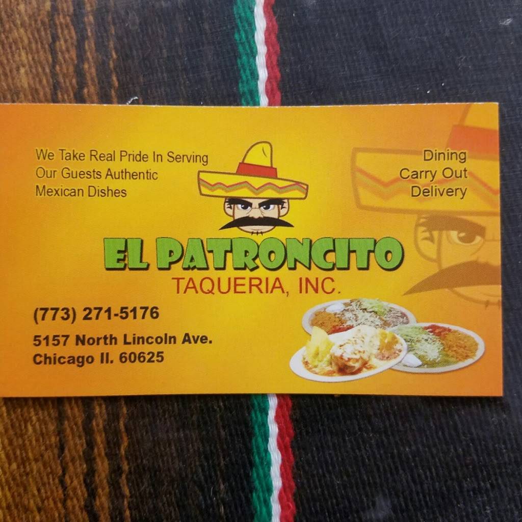 Taqueria el patroncito inc. | restaurant | 5157 N Lincoln Ave, Chicago, IL 60625, USA | 7732715176 OR +1 773-271-5176