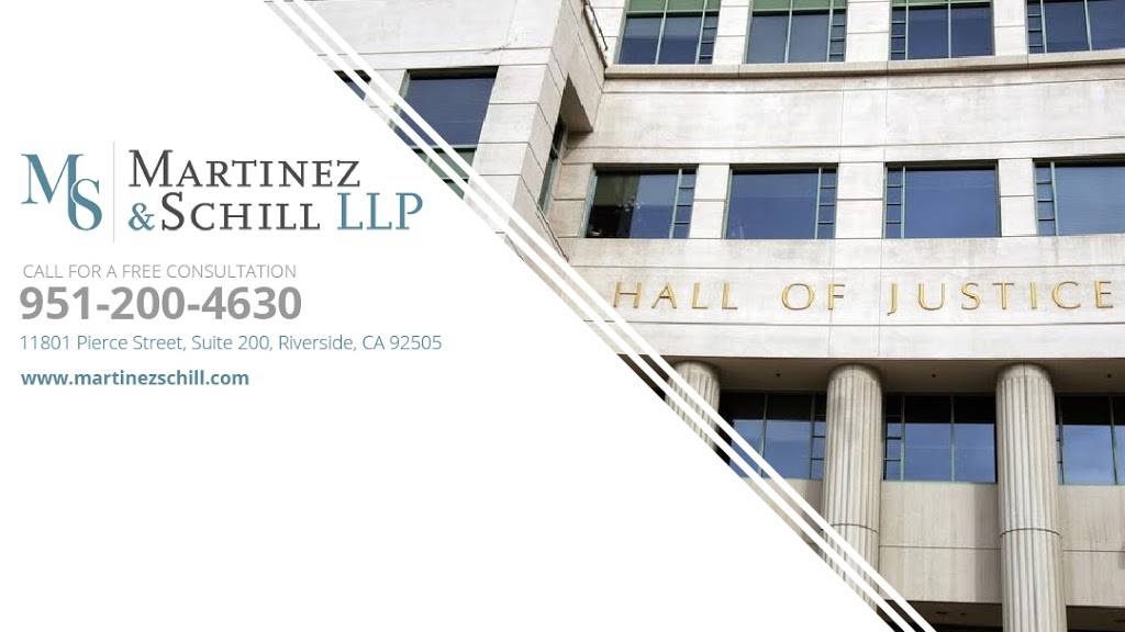 Martinez & Schill LLP | restaurant | 11801 Pierce St #200, Riverside, CA 92505, USA | 9512004630 OR +1 951-200-4630