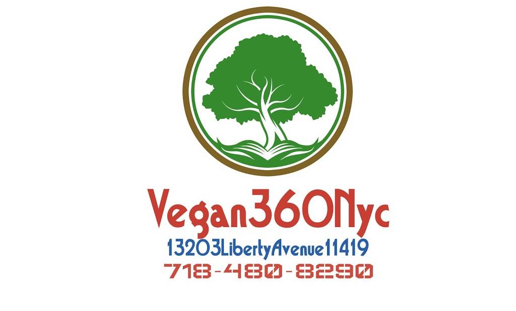 Vegan360Nyc | restaurant | 132-03 Liberty Ave, Queens, NY 11419, USA | 7184808290 OR +1 718-480-8290
