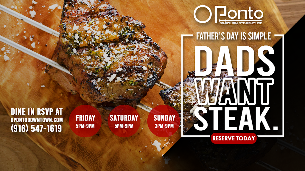 O Ponto Brazillian Steakhouse | restaurant | 1000 K St, Sacramento, CA 95814, USA | 9169429227 OR +1 916-942-9227