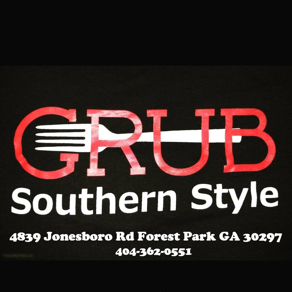 GRUB SOUTHERN STYLE | restaurant | 4839 Jonesboro Rd, Forest Park, GA 30297, USA | 4043620551 OR +1 404-362-0551