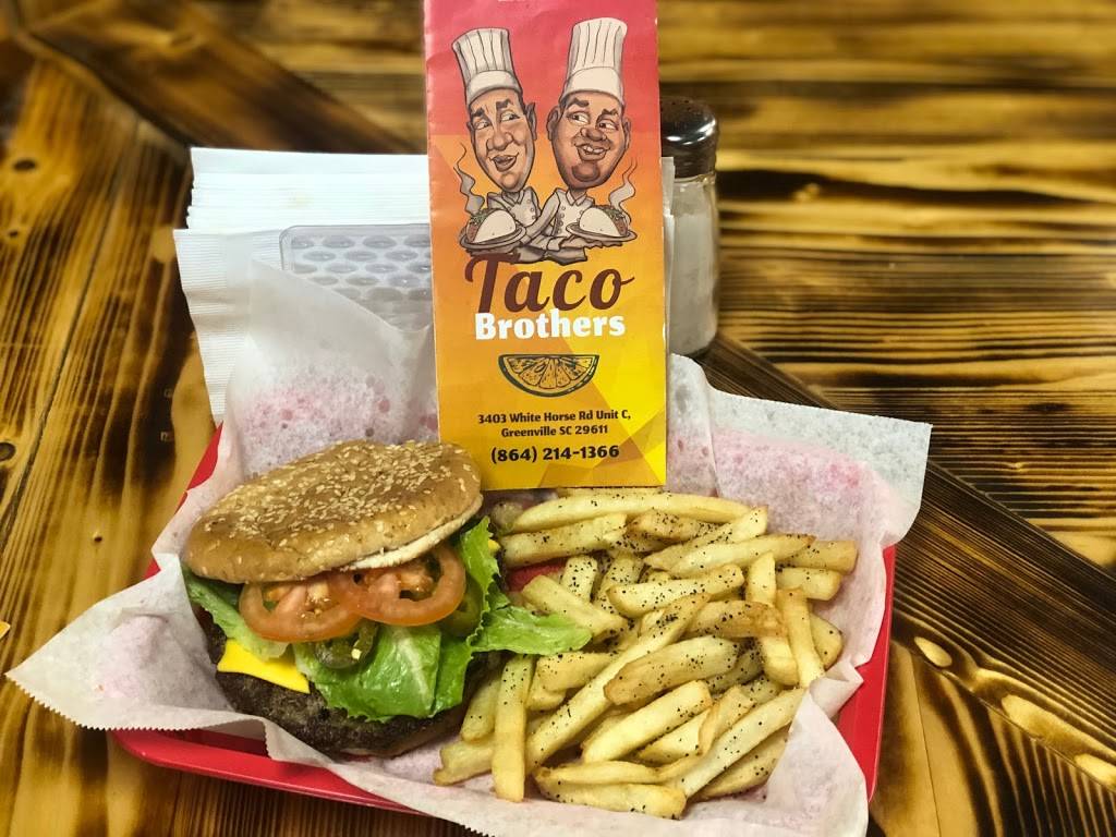 Taco Brothers | restaurant | 3403 White Horse Rd unit c, Greenville, SC 29611, USA | 8642141366 OR +1 864-214-1366