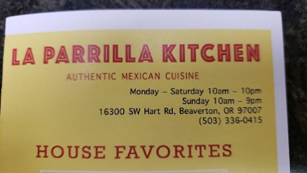 La Parrilla Kitchen | restaurant | 16300 SW Hart Rd, Beaverton, OR 97007, USA | 5033360415 OR +1 503-336-0415