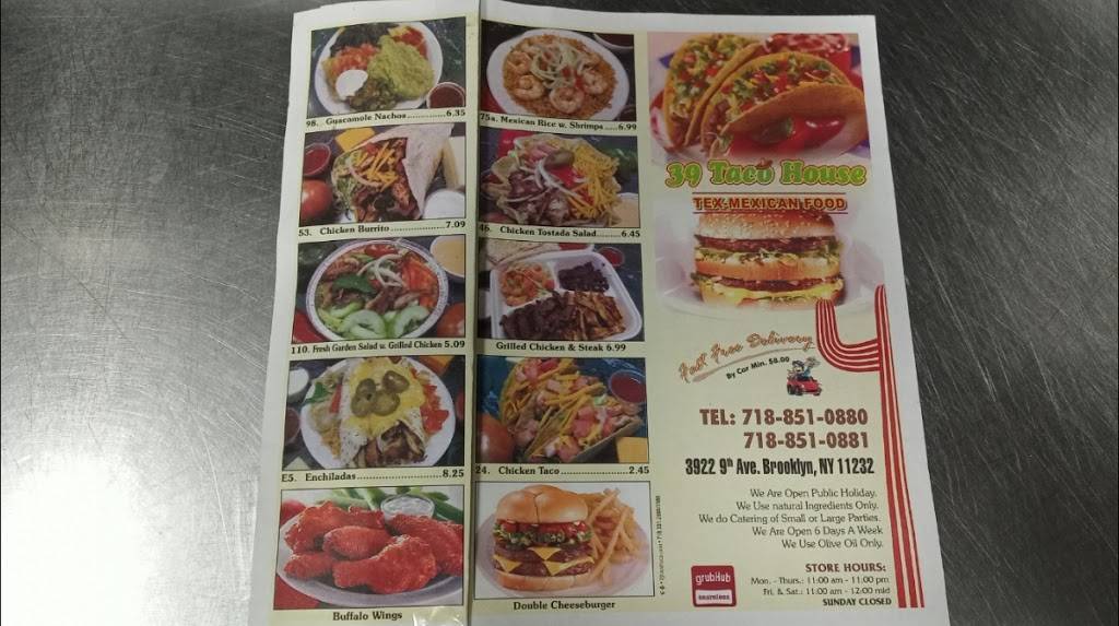 39 Taco house | restaurant | 3922 9th Ave, Brooklyn, NY 11232, USA | 7188510880 OR +1 718-851-0880