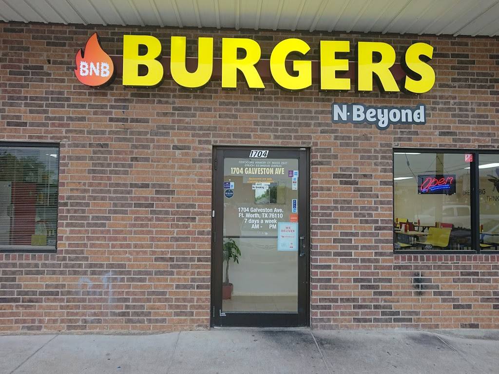 BnB Burgers N Beyond | restaurant | 1704 Galveston Ave, Fort Worth, TX 76110, USA | 6827032111 OR +1 682-703-2111
