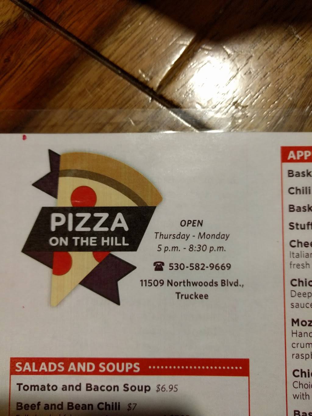 Pizza On the Hill | restaurant | 11509 Northwoods Blvd, Truckee, CA 96161, USA | 5305829669 OR +1 530-582-9669