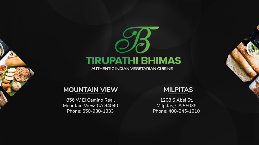 Tirupathi Bhimas | restaurant | 856 W El Camino Real, Mountain View, CA 94040, USA | 6509381333 OR +1 650-938-1333