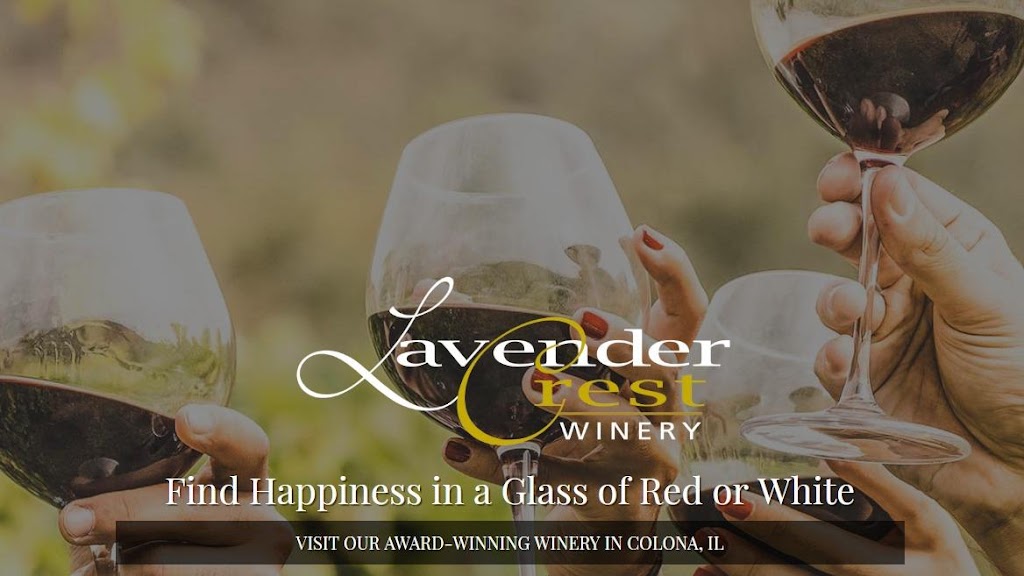 Lavender Crest Winery | restaurant | 5401 US-6, Colona, IL 61241, USA | 3099492565 OR +1 309-949-2565