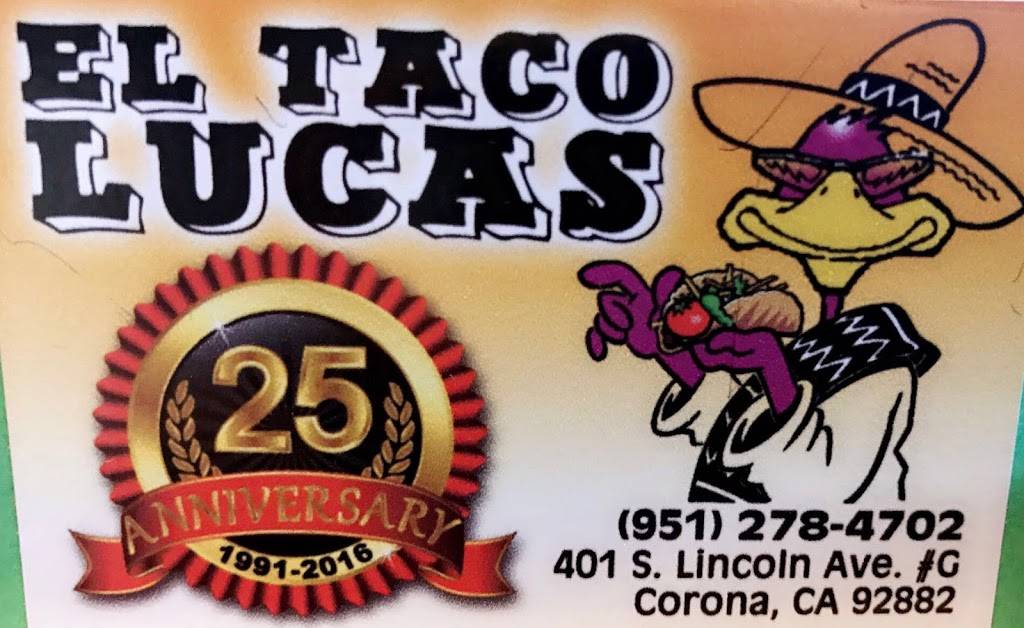 Taco Lucas | restaurant | 401 S Lincoln Ave G, Corona, CA 92882, USA | 9512784702 OR +1 951-278-4702
