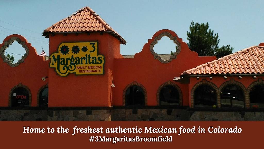 3 Margaritas Broomfield | restaurant | 6896 W 120th Ave, Broomfield, CO 80020, USA | 3034108705 OR +1 303-410-8705