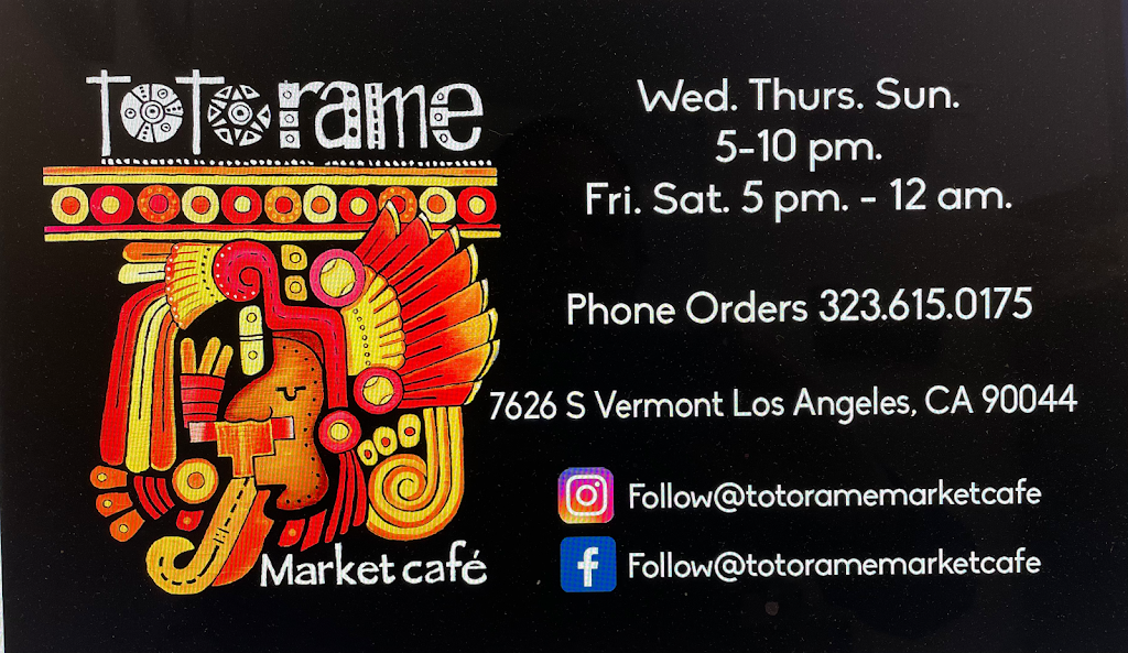 Totorame Market Café | restaurant | 7626 S Vermont Ave, Los Angeles, CA 90044, USA | 3236150175 OR +1 323-615-0175