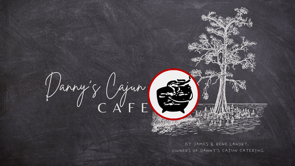 Dannys Cajun Cafe | restaurant | 103 Bay Rd, Pierre Part, LA 70339, USA | 9852365004 OR +1 985-236-5004