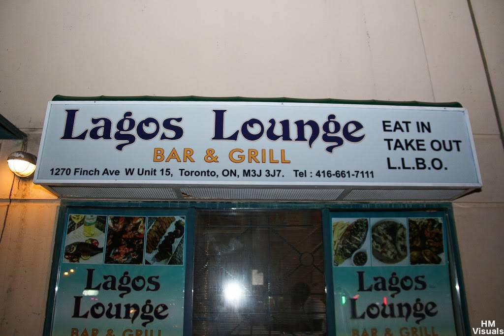 Lagos Lounge | restaurant | 1270 Finch Ave W Unit 15, North York, ON M3J 3J7, Canada | 4166617111 OR +1 416-661-7111