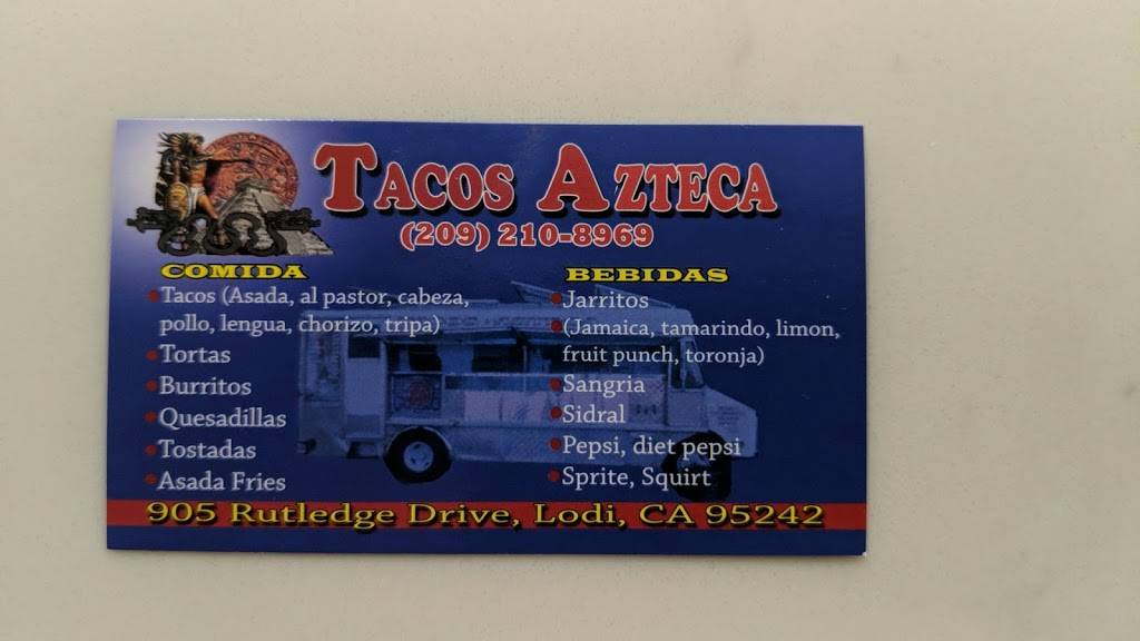 Tacos Azteca | restaurant | 905 Rutledge Dr, Lodi, CA 95242, USA | 2092108969 OR +1 209-210-8969