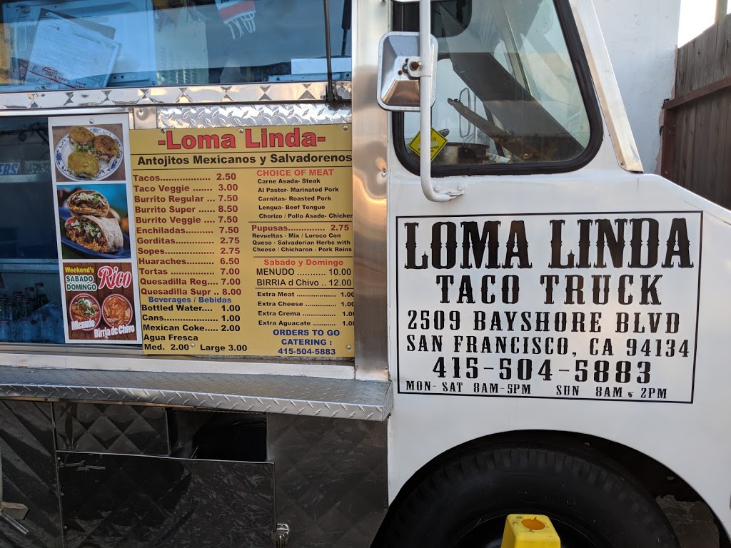 Loma Linda Taco Truck | restaurant | 2509 Bayshore Blvd, San Francisco, CA 94134, USA | 4155045883 OR +1 415-504-5883