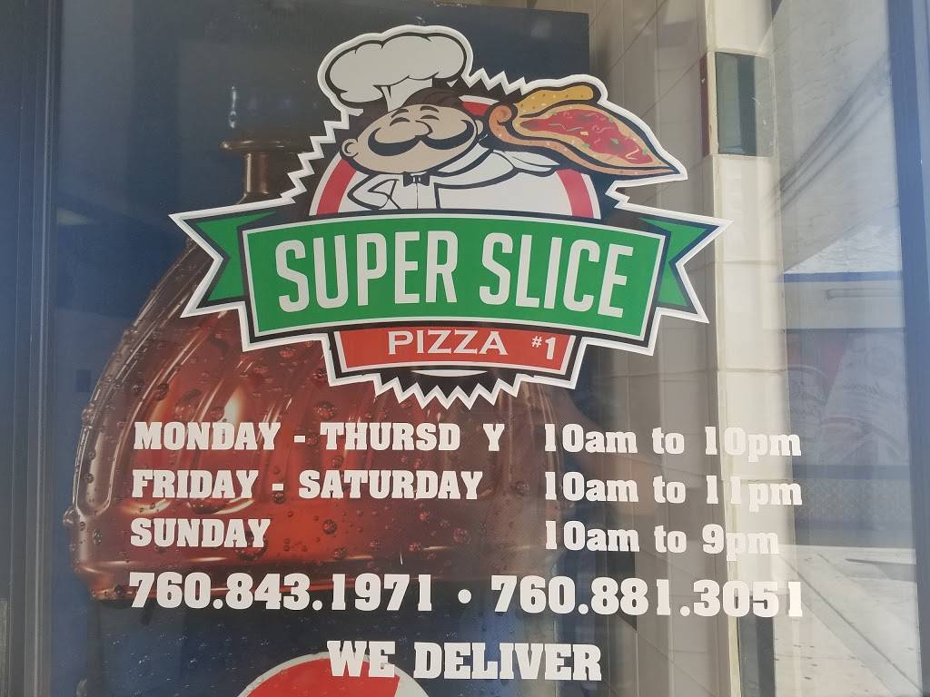 Super Slice Pizza | restaurant | 15070 Palmdale Rd, Victorville, CA 92392, USA | 7608813051 OR +1 760-881-3051