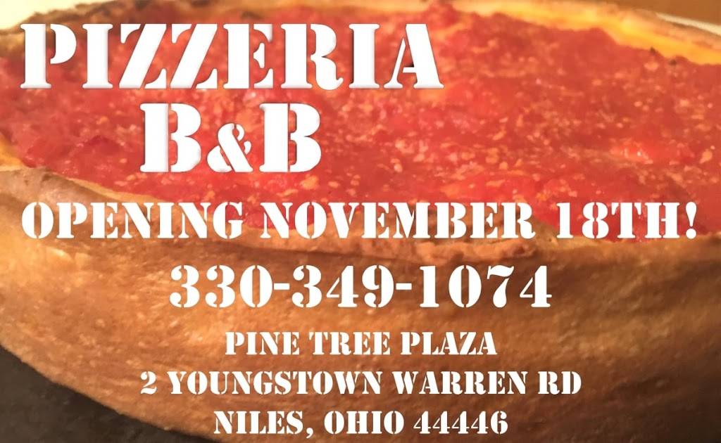 Pizzeria B & B | restaurant | 2 Youngstown Warren Rd, Niles, OH 44446, USA | 3303491074 OR +1 330-349-1074