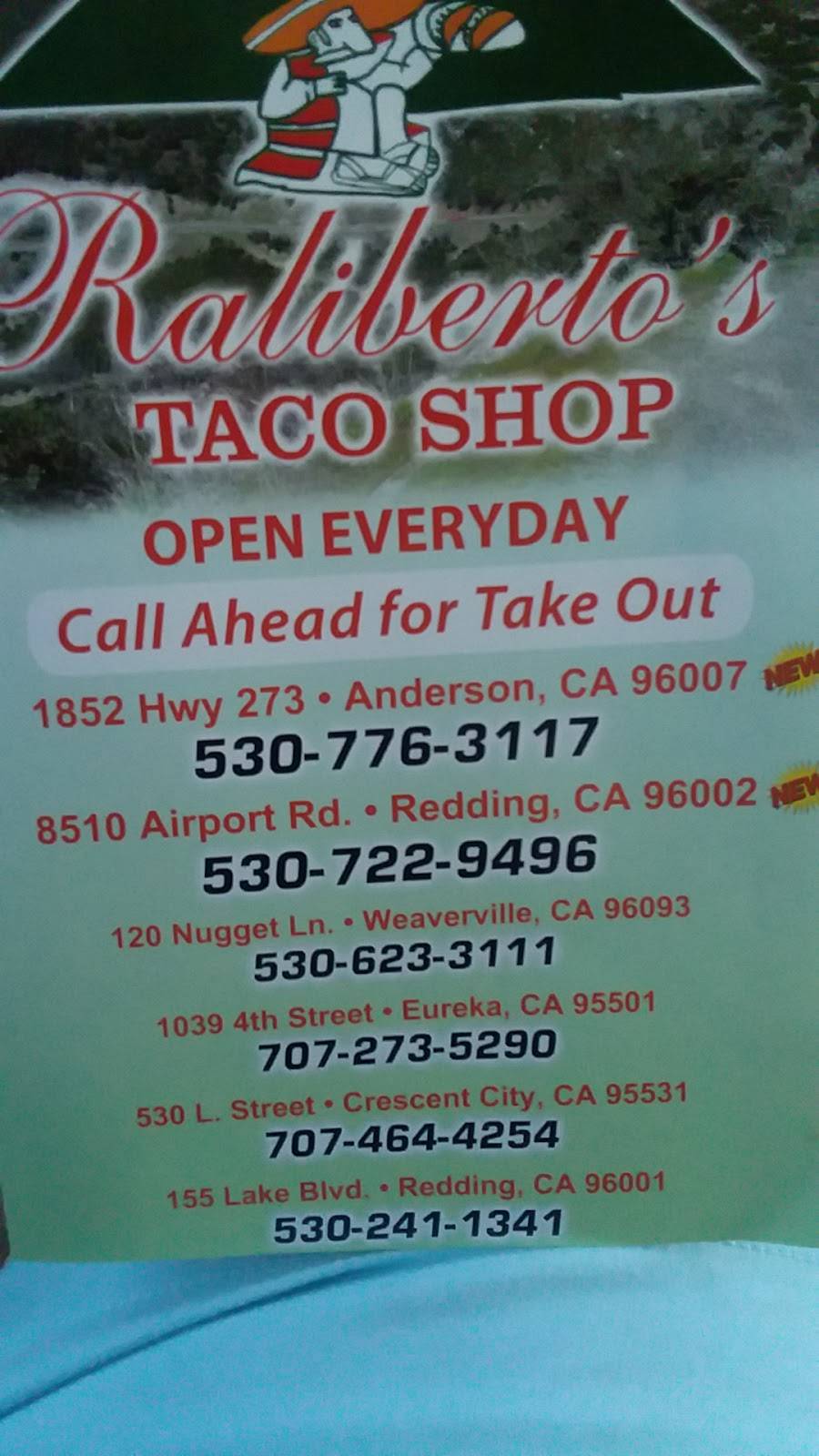 Ralibertos Taco Shop | restaurant | 1852 CA-273, Anderson, CA 96007, USA | 5307763117 OR +1 530-776-3117