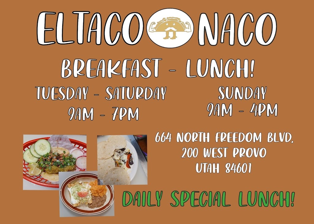 El Taco Naco Mexican Food | restaurant | 664 N Freedom Blvd 200 W, Provo, UT 84601, USA | 8013770880 OR +1 801-377-0880