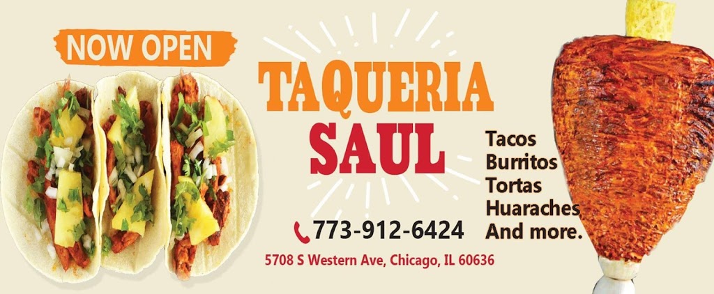 Taqueria Saul | restaurant | 5708 S Western Ave, Chicago, IL 60636, USA | 7739126424 OR +1 773-912-6424