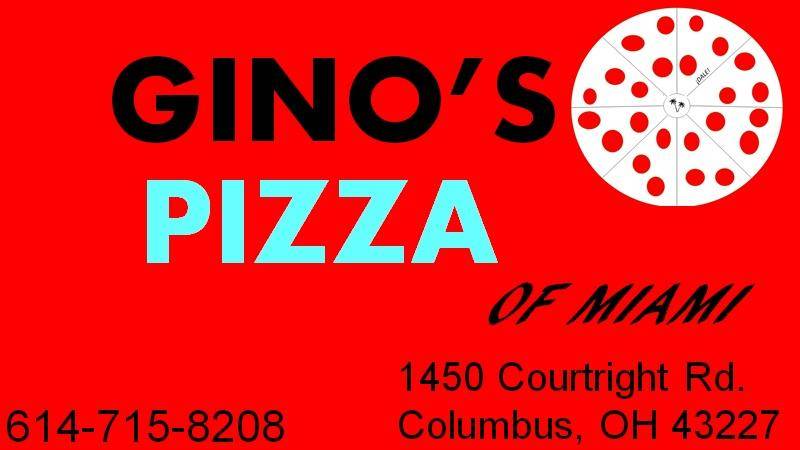Ginos Pizza of Miami | restaurant | 1450 Courtright Rd, Columbus, OH 43227, USA | 6147158208 OR +1 614-715-8208